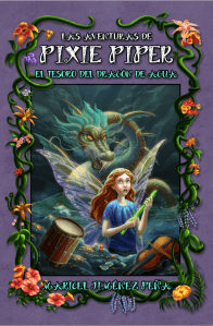 Las aventuras de Pixie Piper: El tesoro del dragón de agua